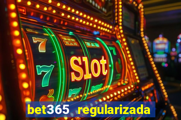 bet365 regularizada no brasil